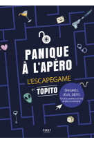 Panique à l'apéro - l'escape game by topito - énigmes, jeux, défis pour échapper au pire apéro du mo