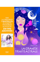 La grande trinité astrale