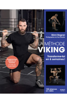 La méthode viking - transforme-toi en 6 semaines !