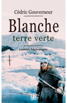 Blanche terre verte 