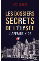 Les dossiers secrets de l'elysée 