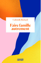 Faire famille autrement