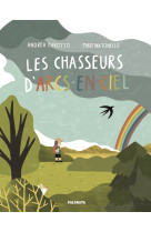 Les chasseurs d'arcs-en-ciel