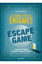 Le grand livre des énigmes escape game