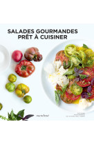 Prêt à cuisiner - salades gourmandes