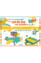 Je plie, je joue - les avions en papier - + stickers - crée tes modèles et relève les défis