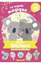 Le monde magique - super stickers spécial paillettes