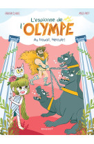 L'espionne de l'olympe - au travail, hercule !