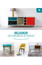 Relooker ses meubles & sièges 