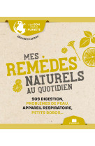 Mes remèdes naturels au quotidien (poche)