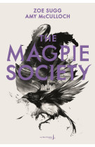 The magpie society tome 1