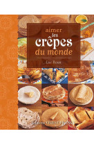 Aimer les crêpes du monde