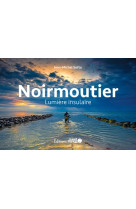 Noirmoutier, lumière insulaire