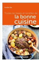 Toutes les bases et recettes de la bonne cuisine