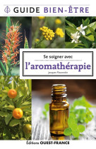 Se soigner avec l'aromathérapie