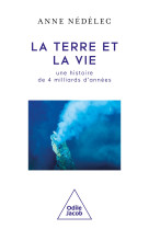 La terre et la vie, une histoire de 4 milliards d'années