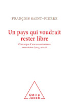 Un pays qui voudrait rester libre