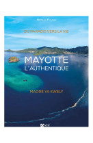 Mayotte l'authentique