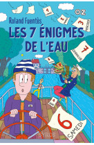 Les 7 énigmes de l'eau