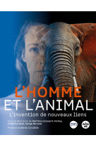 L'homme et l'animal - l'invention de nouveaux liens