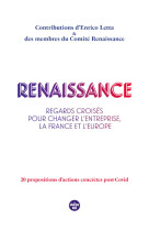 Renaissance - regards croisés pour changer l'entreprise, la france et l'europe