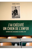 J'ai exécuté un chien de l'enfer - rapport sur l'assassinat de samuel paty