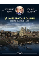 Laissez-vous guider - le paris du moyen âge