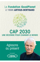 Cap 2030, une décennie pour changer le monde