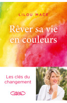 Rêver sa vie en couleurs