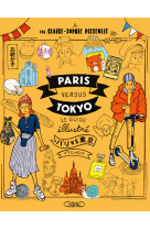 Paris versus tokyo - le guide illustré