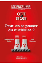 Peut-on se passer du nucléaire ?