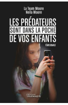 Les prédateurs sont dans la poche de vos enfants