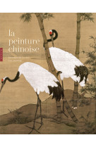 La peinture chinoise nouvelle édition