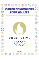 Cahier de vacances pour adultes paris 2024