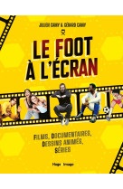 Le foot à l'écran - films, documentaires, dessinsanimés, séries