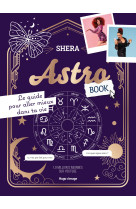 Astrobook - le guide pour aller mieux dans ta vie