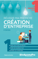 Reussir ma première création d'entreprise