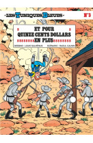 Les tuniques bleues - tome 3 - et pour quinze cents dollars en plus