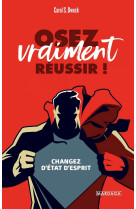 Osez vraiment réussir !