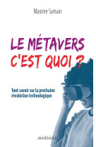 Le métavers, c'est quoi ?