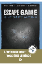 Escape game - le sujet alpha