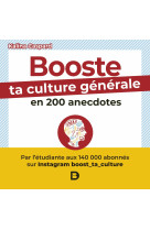 Booste ta culture générale en 200 anecdotes