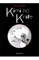 Kimi no knife t02 (nouvelle édition)