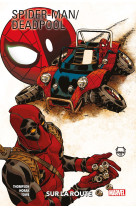 Spider-man / deadpool t02 : sur la route