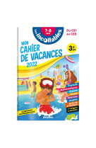 Cahier de vacances 2022 - les incollables - du ce1 au ce2 - 7-8 ans