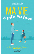 Ma vie à pile ou face - et si on laissait une chance à l'amour ?