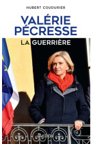 Valérie pécresse, la guerrière