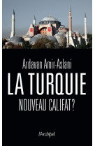 La turquie, nouveau califat ?