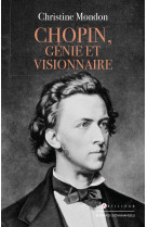 Chopin, génie et visionnaire