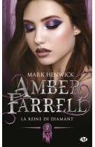 Amber farrell, t7 : la reine de diamant